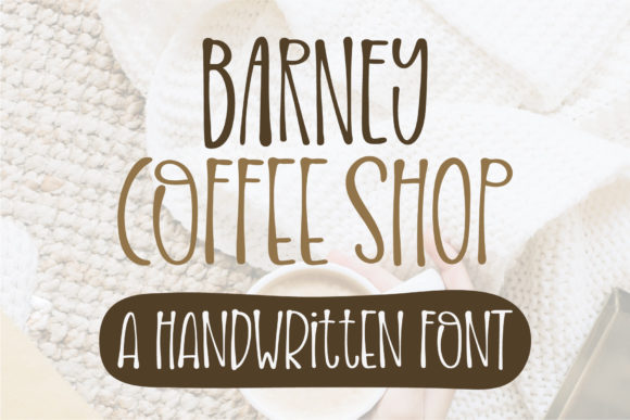 Barney Coffee Shop Font: Adding Personality to Campaigns with Handwritten Charm