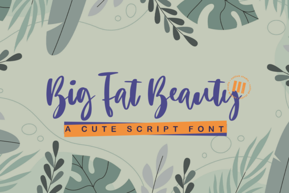 Big Fat Beauty: A Versatile Script Font for Elegant Editorial Design